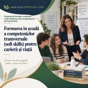 Formarea în școală a competențelor transversale (soft skills) pentru carieră și viață