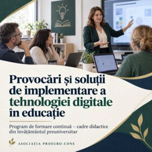 Provocări și soluții de implementare a tehnologiei digitale în educație