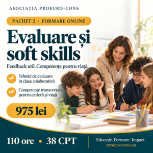 Afiș Pachet 2 – Evaluare și soft skills: două cursuri online, 110 ore, 38 CPT, 975 lei. Asociația PROEURO-CONS.