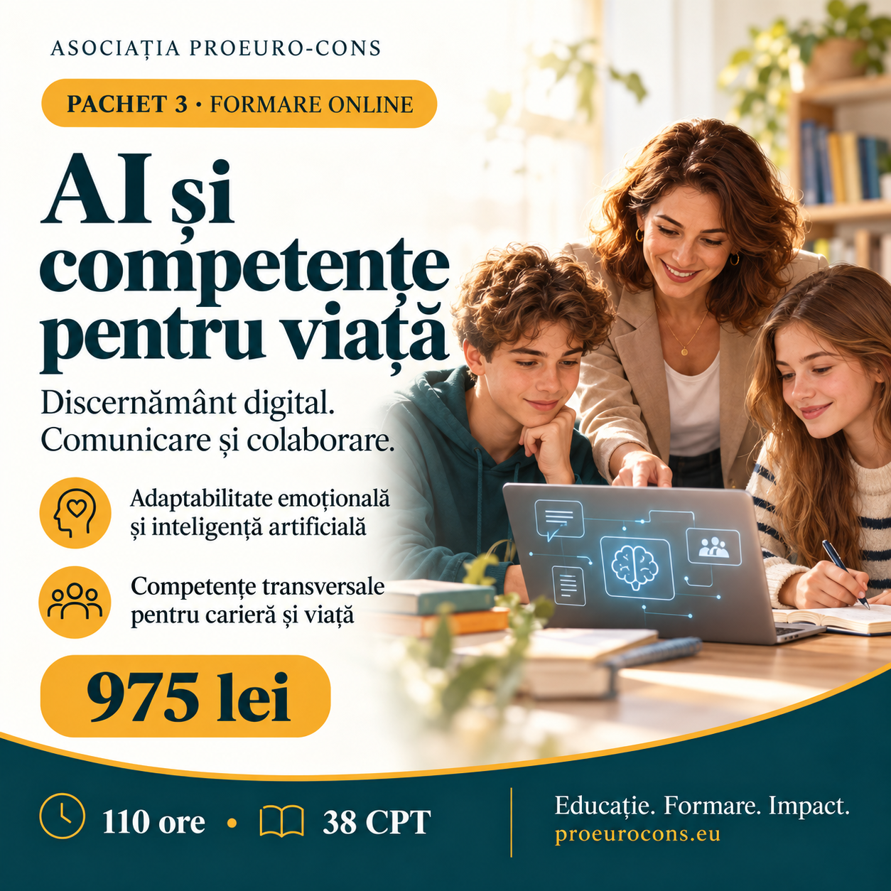 Afiș Pachet 3 – AI și competențe pentru viață: două cursuri online, 110 ore, 38 CPT, 975 lei. Asociația PROEURO-CONS.