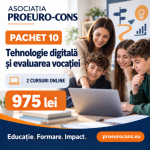Pachet 10 – Tehnologie digitală și evaluarea vocației. Două cursuri online, 975 lei. PROEURO-CONS.