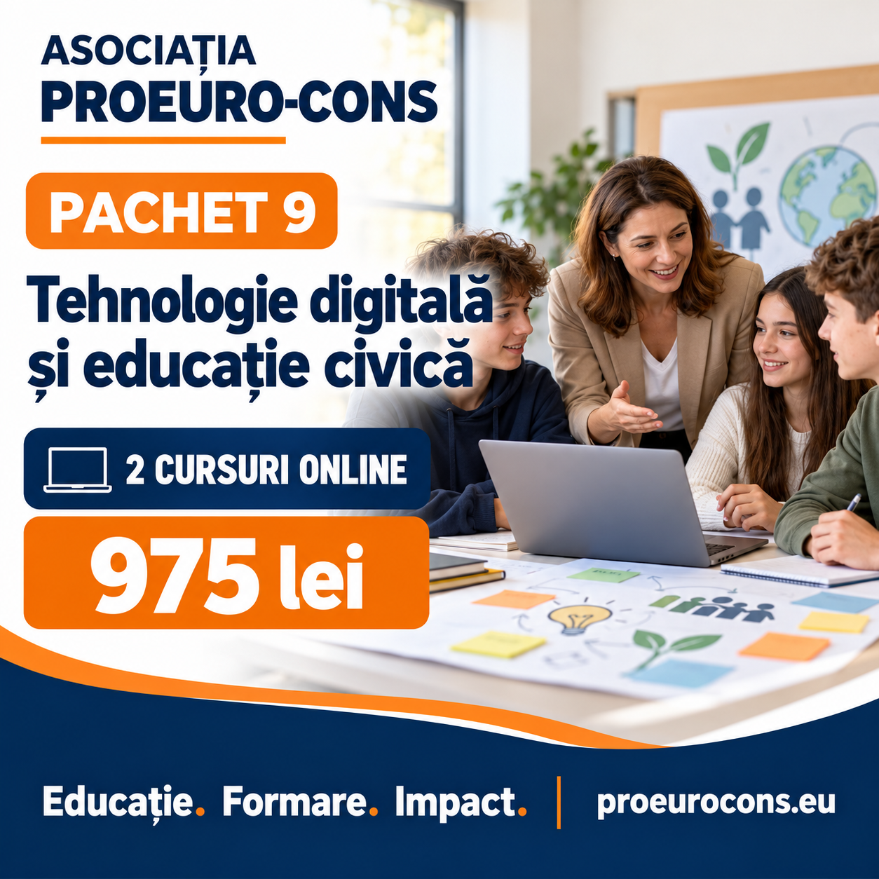 Pachet 9 – Tehnologie digitală și educație civică. Două cursuri online, 975 lei. PROEURO-CONS.